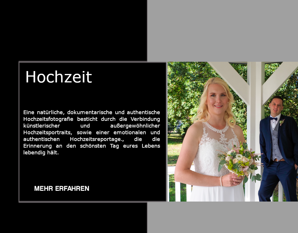 Ich möchte Eure Hochzeit so festhalten, wie sie gewesen ist. Ihr sollt hinterher, wenn Ihr die Bilder seht, sagen  können: 